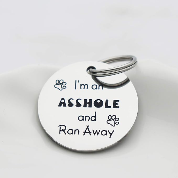Funny Pet Tag Stainless Steel Pet Tags Dog Tag for Collar Puppy Tag (I'm an Asshole and Ran Away)