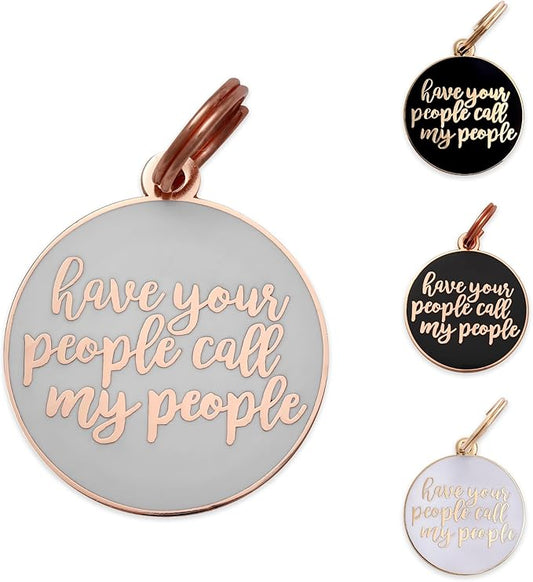 Personalized Dog Tags “Have Your People Call My People” Pet ID Tag - Laser Engraving, Customizable Dog Name Tag - Brass & Enamel