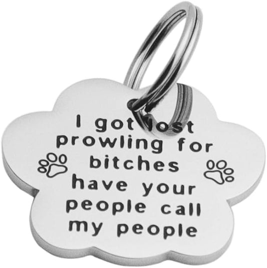Funny Pet Tag Stainless Steel Pet Tags Dog Tag for Collar Puppy Tag (Paw Print-I Got Lost Prowling for Bitches)